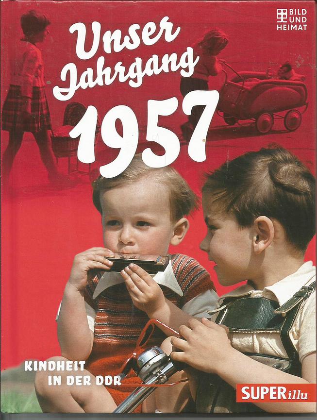 Bild 17 Versch. " Unser Jahrgang .... Kindheit in der DDR " (1945-1980) -Ostalgie