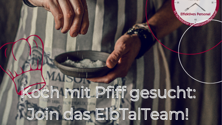 Koch mit Pfiff gesucht: Join das ElbTalTeam !