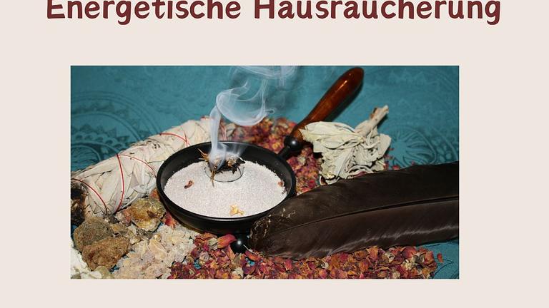 enegetische Hausräucherung am 17.01.2025