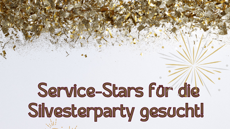 Service-Stars für die Silvesterparty gesucht!