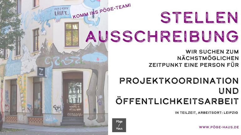 Stellenausschreibung Projektkoordination + Öffentlichkeitsarbeit im Pöge-Haus eV