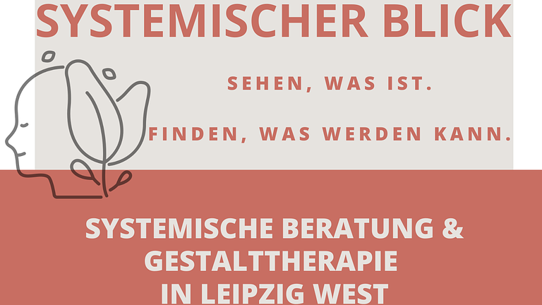 Systemische Therapie- Gestalttherapie- Paarberatung in Leipzig