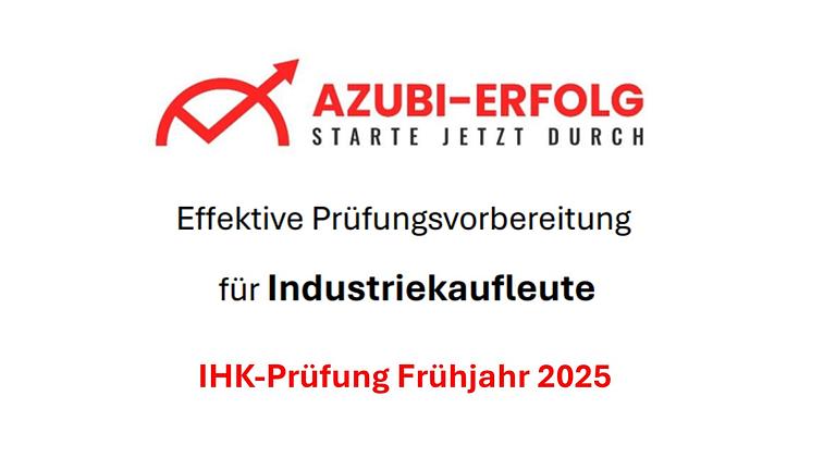 Prüfungsvorbereitung für Industriekaufleute - IHK Abschlussprüfung