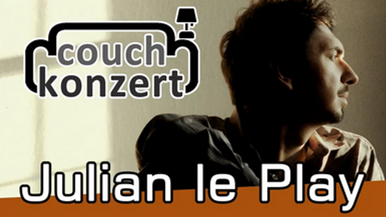 Couch Konzert mit Julian le Play