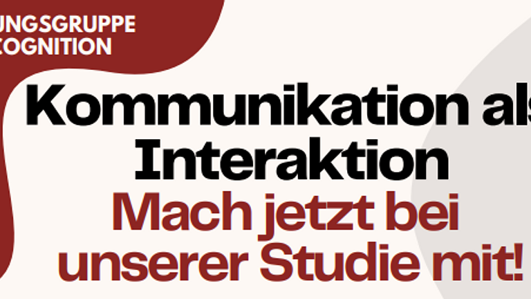 Teilnehmende für interaktive Kommunikationsstudie gesucht !